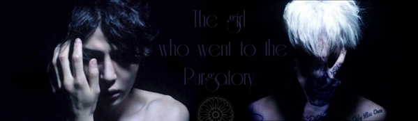 Fanfic / Fanfiction The Girl who went to the Purgatory