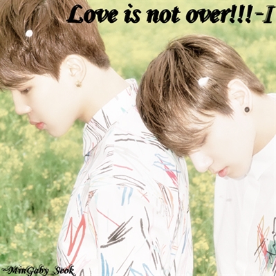 Fanfic / Fanfiction Love is not over !! (Reescrevendo)
