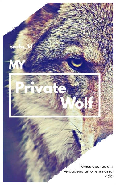Fanfic / Fanfiction My Private Wolf
