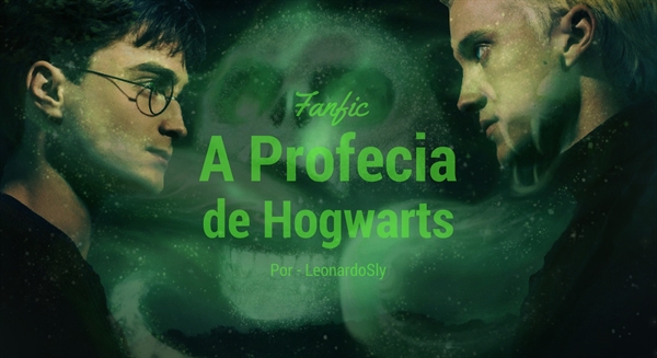 Fanfic / Fanfiction A Profecia de Hogwarts