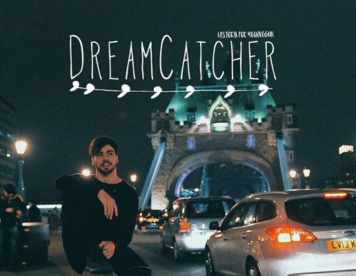 Fanfic / Fanfiction DreamCatcher - Imagine Lucas Olioti “T3ddy”