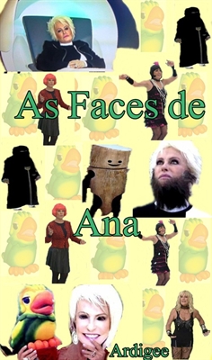 Fanfic / Fanfiction As Faces de Ana