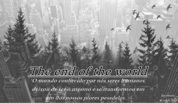 Fanfic / Fanfiction The end of the world