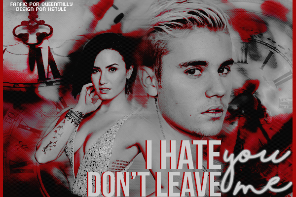 Fanfic / Fanfiction I Hate You, Don't Leave Me