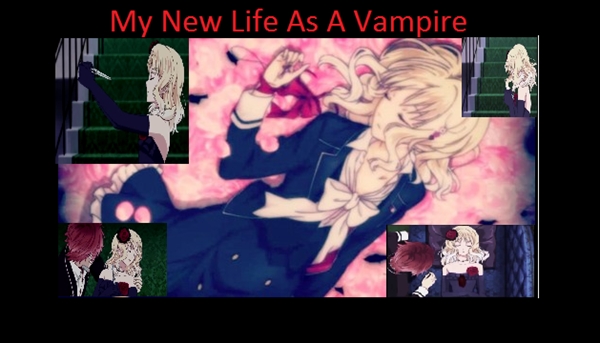 Fanfic / Fanfiction My New Life As A Vampire