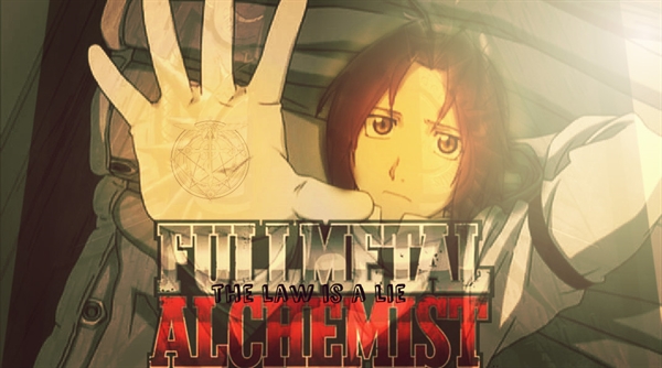 Fanfic / Fanfiction Fullmetal Alchemist: "the law is a lie"