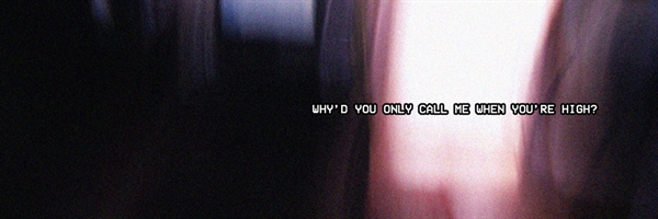 Fanfic / Fanfiction Why'd You Only Call Me When You're High?