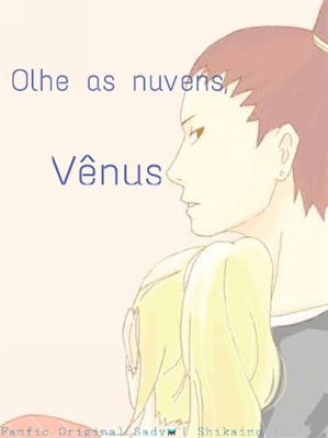 Fanfic / Fanfiction Olhe as nuvens, Vênus