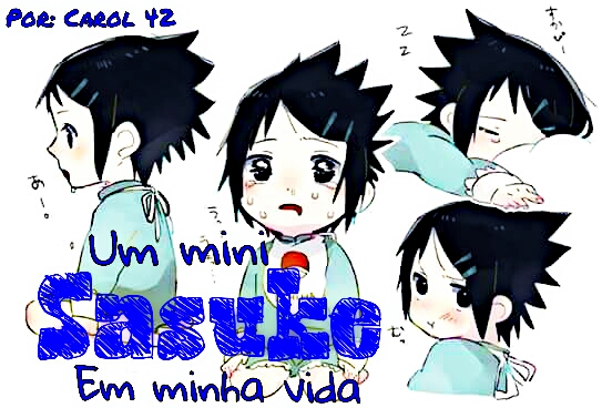 História Sasuke virou bebê - A missão de sasuke uchiha - História escrita  por Luanabissolotti - Spirit Fanfics e Histórias