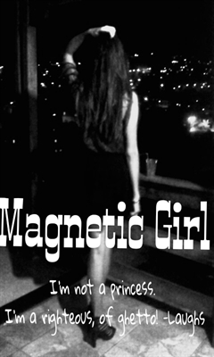 Fanfic / Fanfiction Magnetic Girl