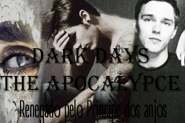 Fanfic / Fanfiction Dark Days The Apocalypce