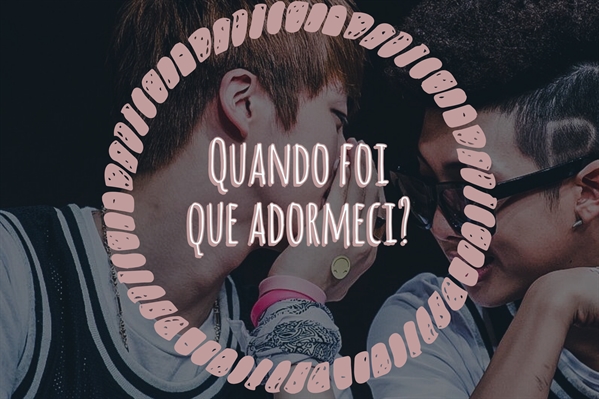 Fanfic / Fanfiction Quando foi que adormeci?