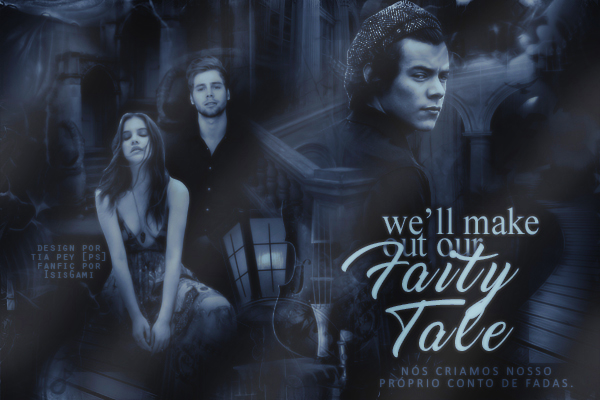 Fanfic / Fanfiction We'll Make Out Owr Fairy Tale