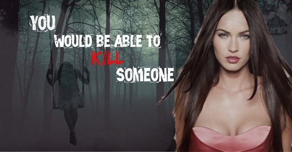 Fanfic / Fanfiction You would be able to kill someone? - INTERATIVA
