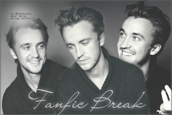 Fanfic / Fanfiction Break