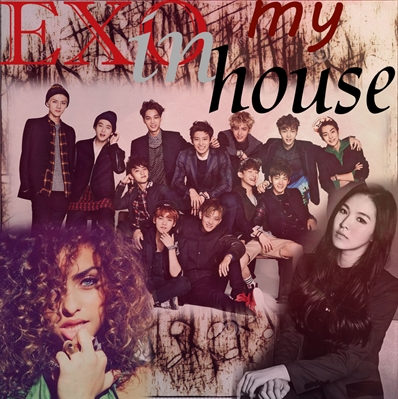 Fanfic / Fanfiction Exo in my house