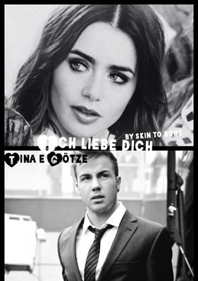 Fanfic / Fanfiction Ich Liebe Dich - Especial Tina e Götze