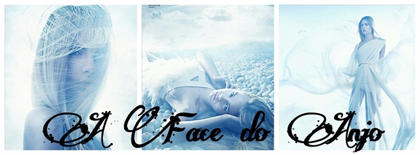 Fanfic / Fanfiction A Face do Anjo