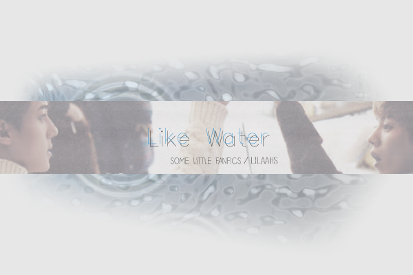 Fanfic / Fanfiction Like Water