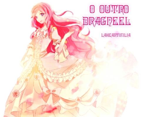 Fanfic / Fanfiction O Outro Dragneel