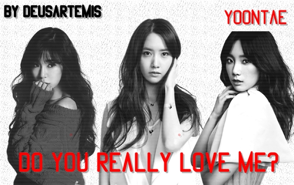 Fanfic / Fanfiction Do you really love me?