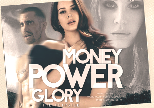 Fanfic / Fanfiction Money Power Glory