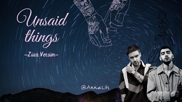 Fanfic / Fanfiction Unsaid Things (Ziam Version)