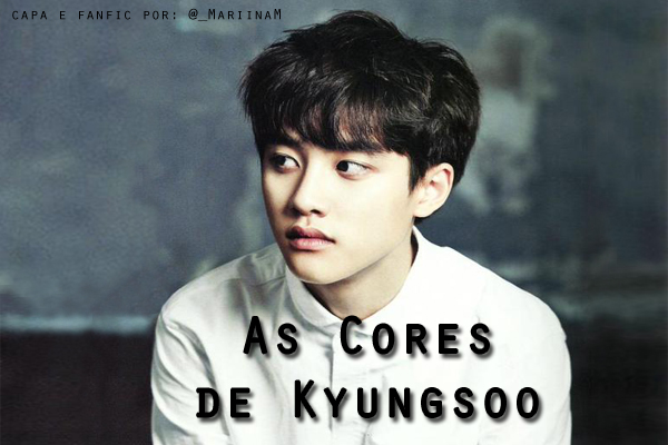 Fanfic / Fanfiction As Cores de Kyungsoo