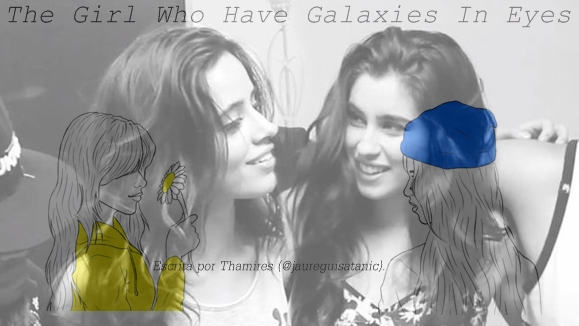 Fanfic / Fanfiction The Girl Who Have Galaxies In Eyes