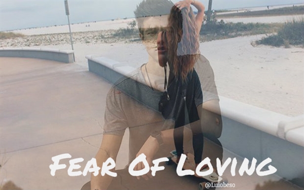 Fanfic / Fanfiction Fear of Loving