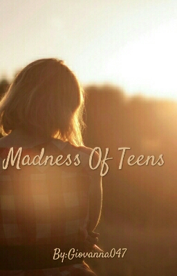 Fanfic / Fanfiction Madness Of Teens (Repostagem Continuação)