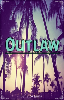 Fanfic / Fanfiction Outlaw