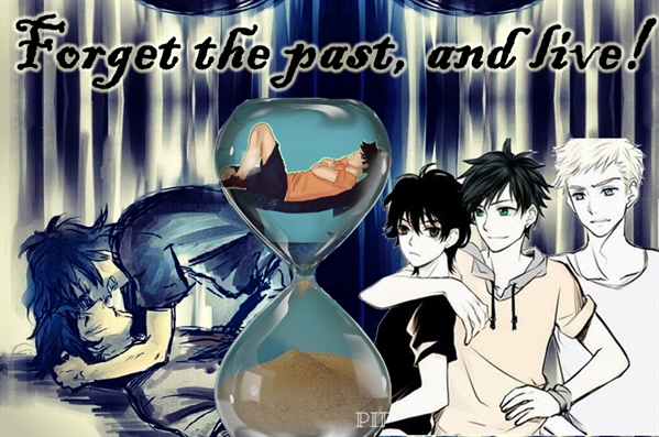 Fanfic / Fanfiction Forget the past, and live! (Hiatus)