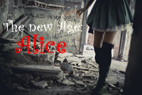 Fanfic / Fanfiction The new Age: Alice
