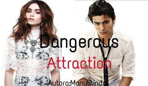 Fanfic / Fanfiction Dangerous Attraction