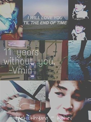 Fanfic / Fanfiction 11 years without you. - Vmin