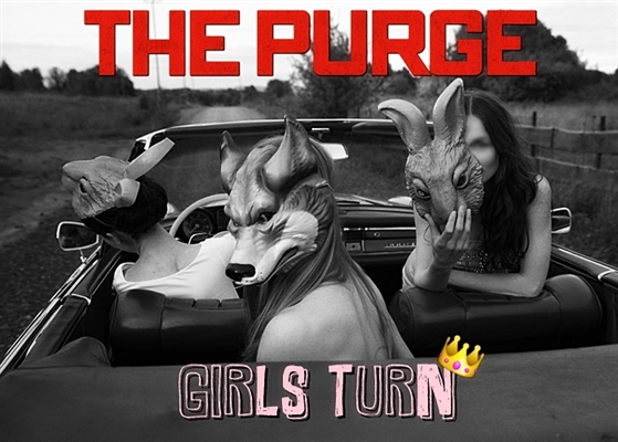 Fanfic / Fanfiction The Purge: Girl's Turn