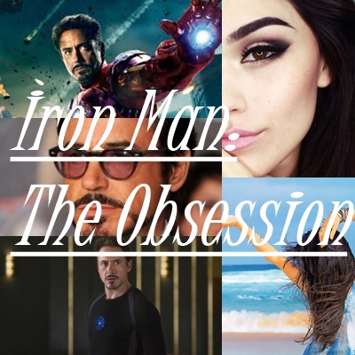 Fanfic / Fanfiction Iron Man: The Obsession