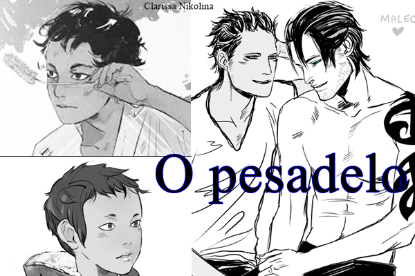 Fanfic / Fanfiction O pesadelo.