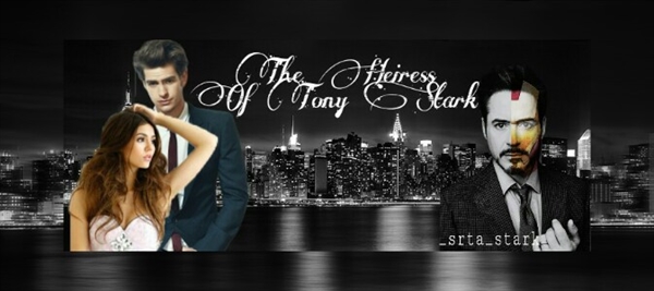 Fanfic / Fanfiction The heiress of tony stark