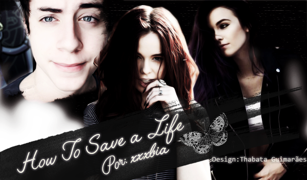 Fanfic / Fanfiction How to Save a Life
