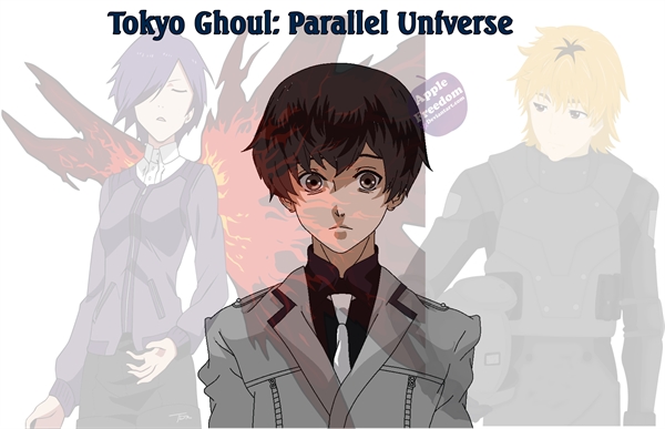 Fanfic / Fanfiction Tokyo Ghoul: Parallel Universe