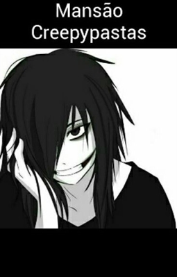 Fanfic / Fanfiction Mansão Creepypasta (interativa)