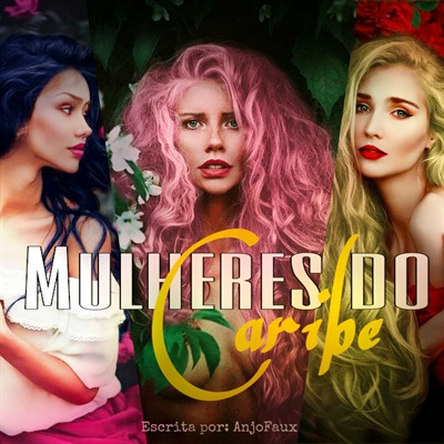 Fanfic / Fanfiction Mulheres Do Caribe
