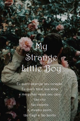 Fanfic / Fanfiction My Strange Little Boy.