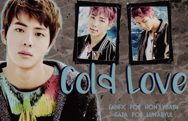 Fanfic / Fanfiction Cold Love - NamJin