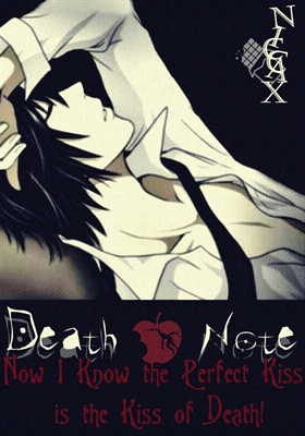 Fanfic / Fanfiction Death Note: The Perfect Kiss is the Kiss of Death