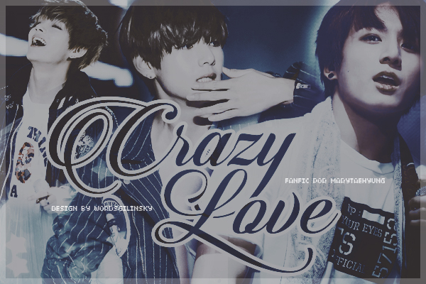 Fanfic / Fanfiction Crazy Love