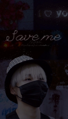 Fanfic / Fanfiction Save me - Suga
