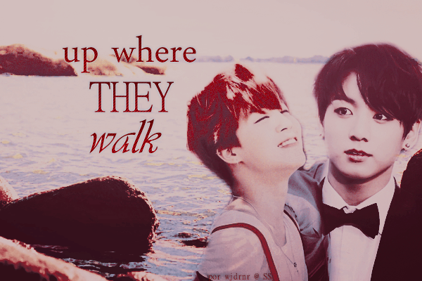 Fanfic / Fanfiction Up where they walk